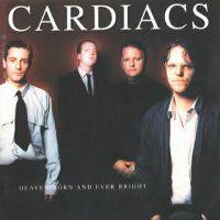 The Cardiacs : Heaven Born and Ever Bright